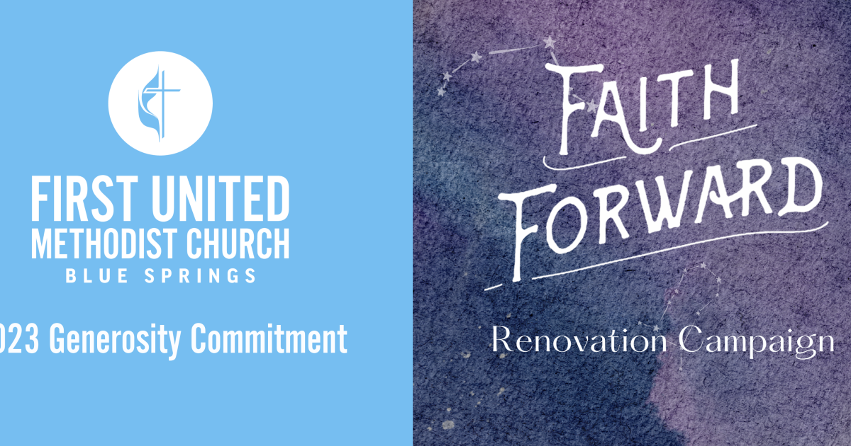 2023 Generosity and Faith Forward Campaign First United Methodist