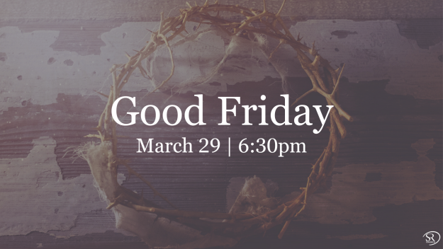 Good Friday Family Worship Service - 6:30pm