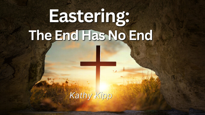 Eastering: The End Has No End