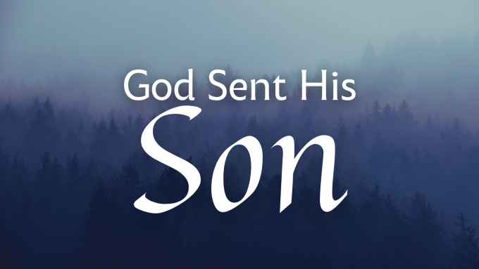 God Sent His Son