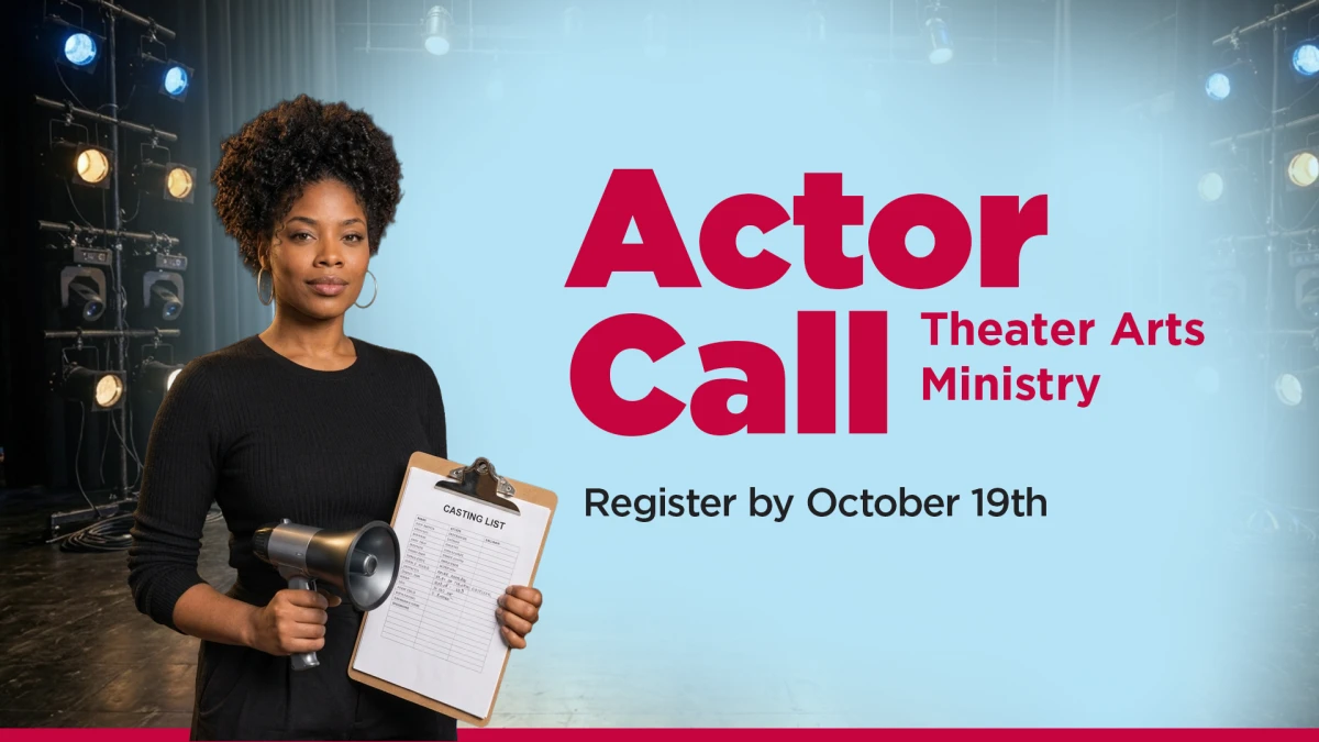 Theater Arts Ministry (TAM) Actor Call!