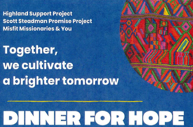Dinner For Hope - Highland Support Project (Guatemala) Fundraiser