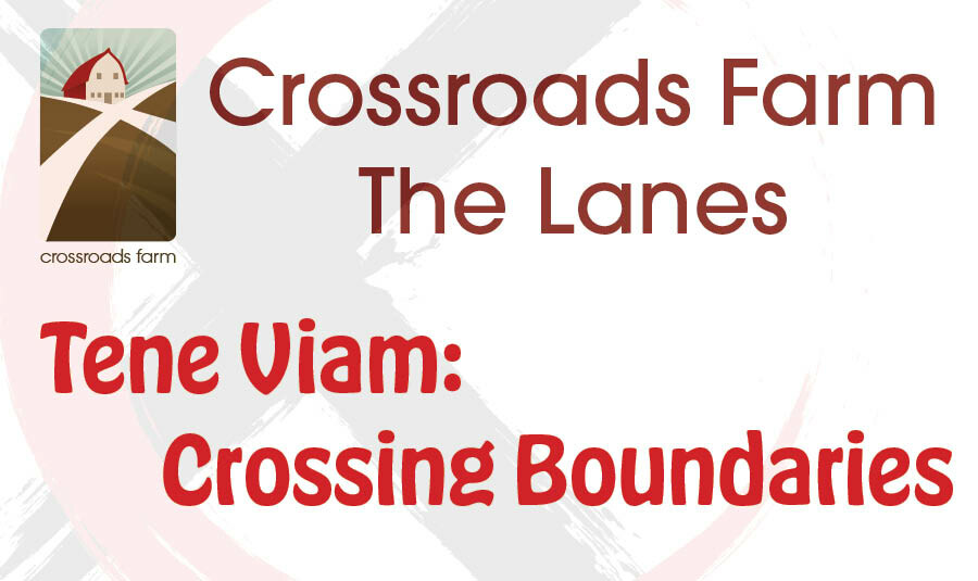 CRF The Lanes, Tene Viam: Crossing Boundaries