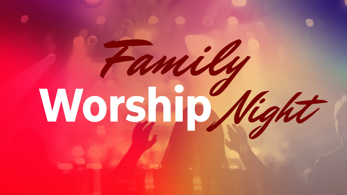 Family Worship Night