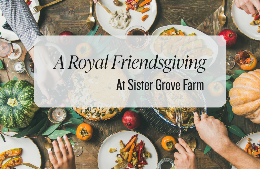 A Royal Friendsgiving