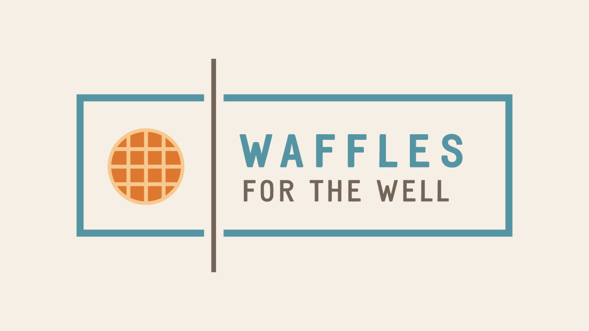 Waffles for the Well 