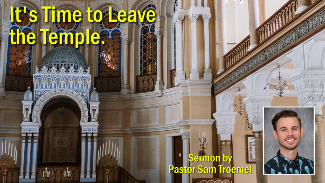 It’s Time To Leave The Temple