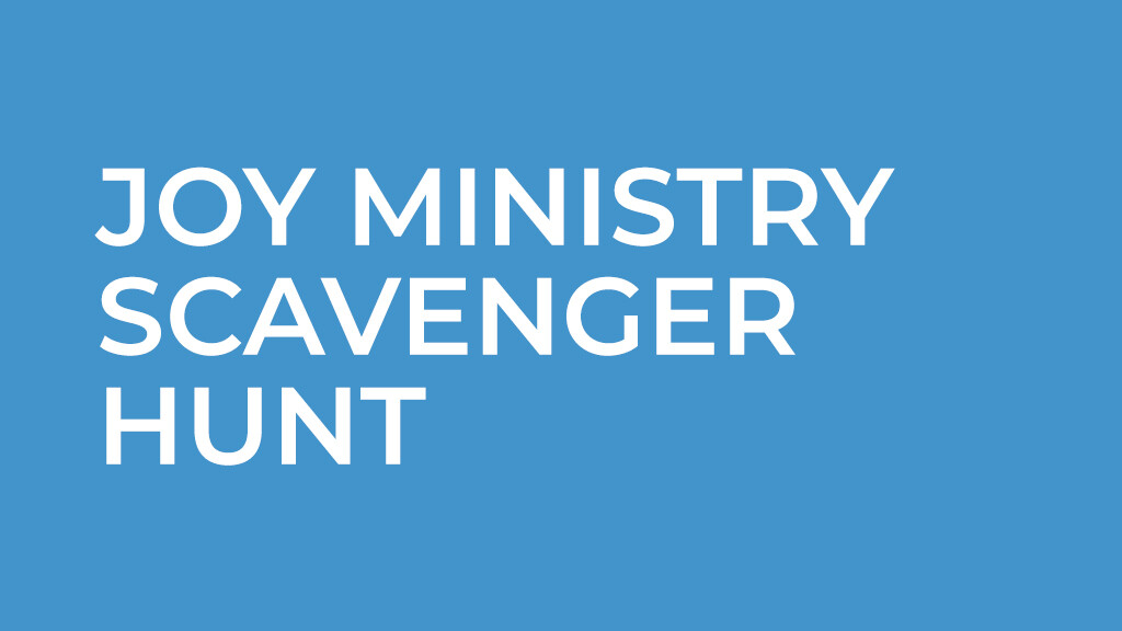 JOY Ministry Scavenger Hunt