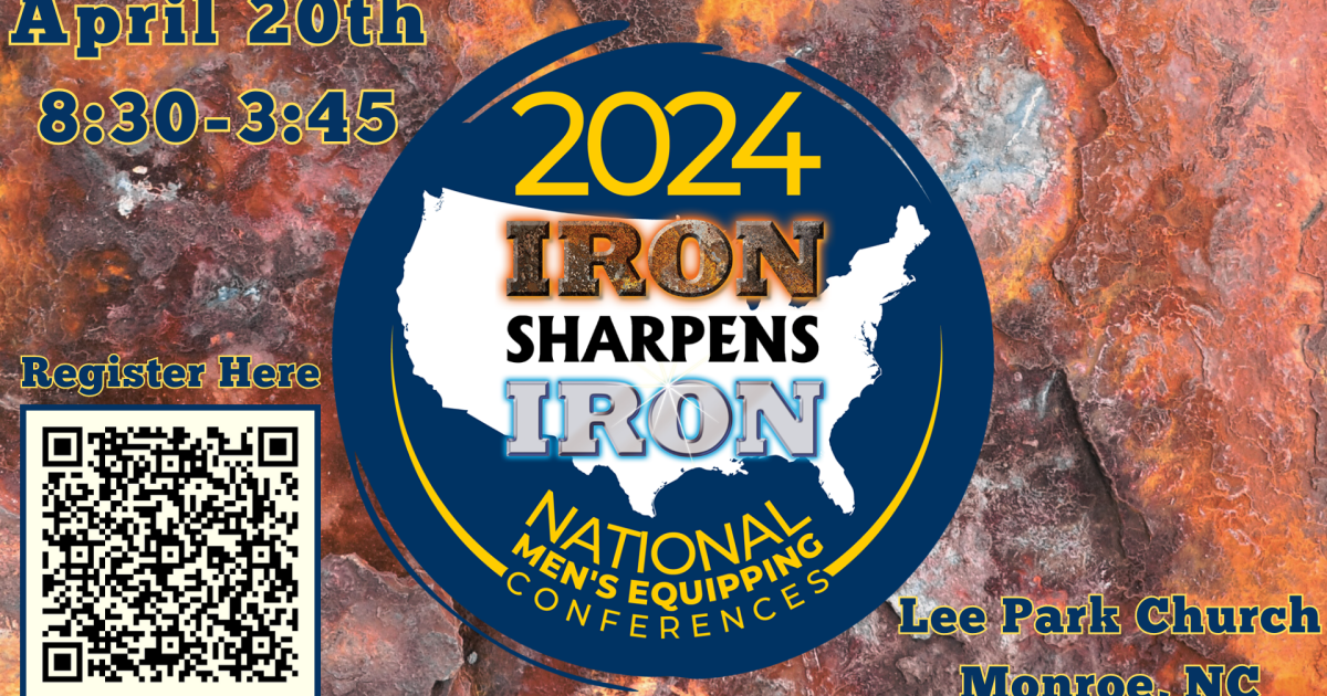 Men's Conference 2024 Iron Sharpens Iron Lee Park Church