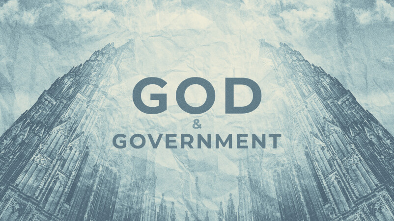 God and Government, Pt. 2