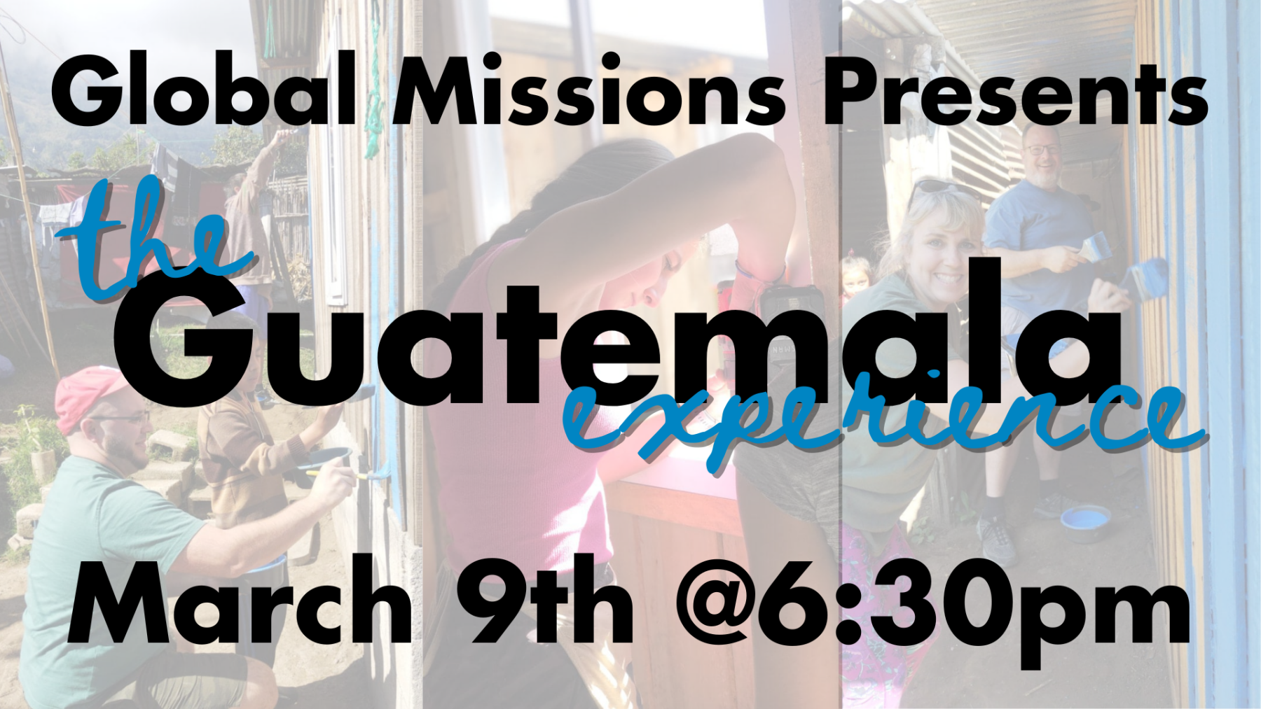 Global Missions presents the Guatemala Experience