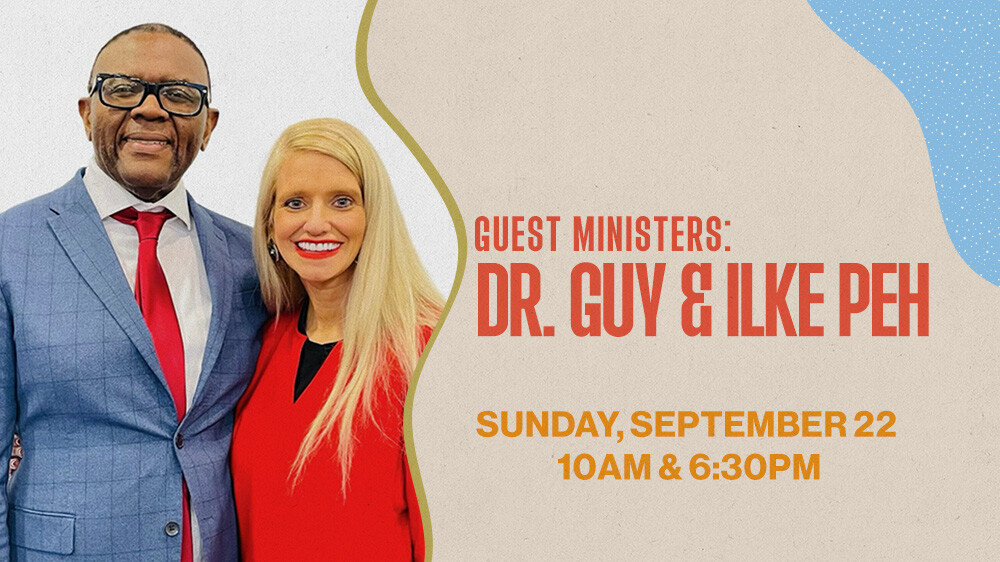 10AM Service with Guest Ministers: Dr. Guy & Ilke Peh