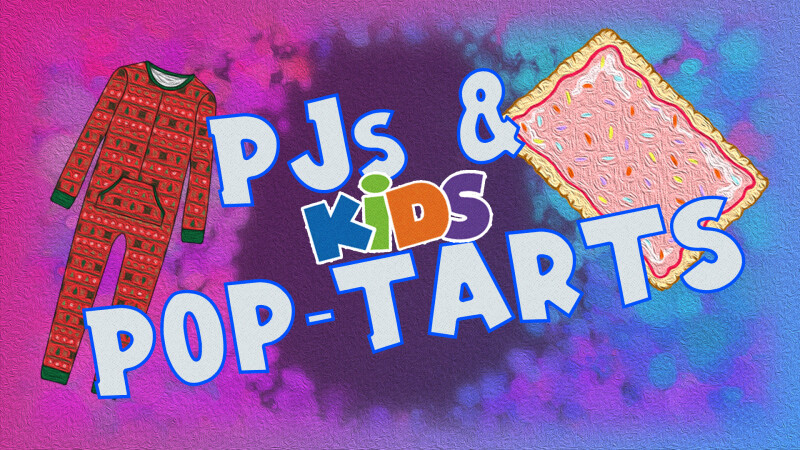 Kids: PJs and Pop-Tarts