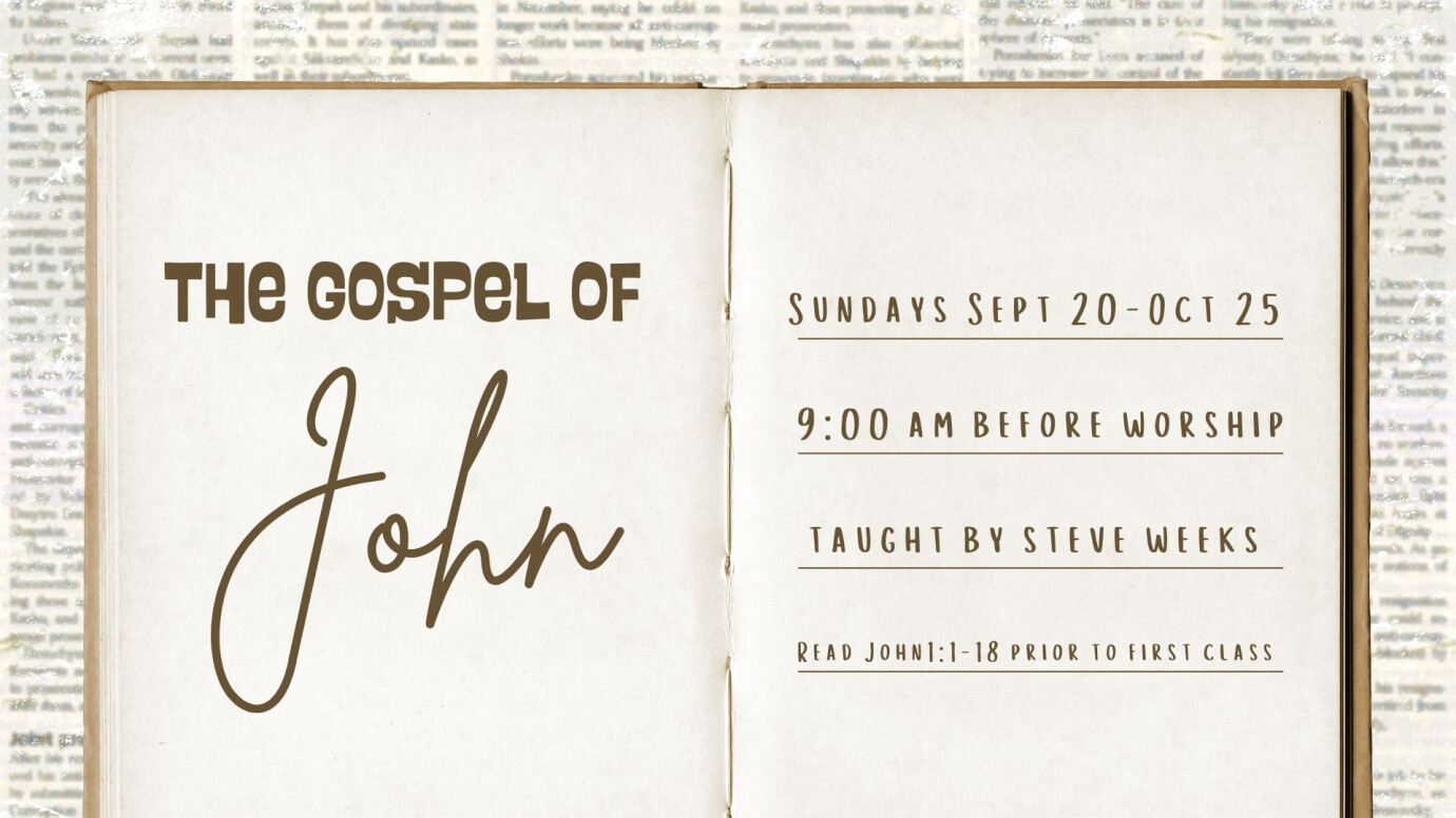 Sunday Adult Study - The Gospel of John