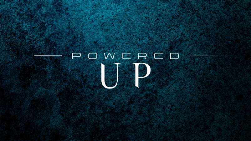 Powered Up