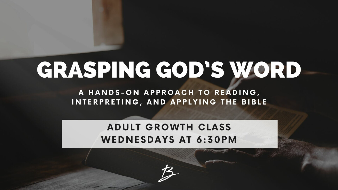 Grasping God's Word - Adult Growth Class