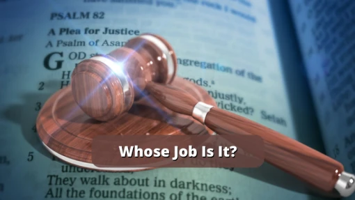 Whose Job Is It?