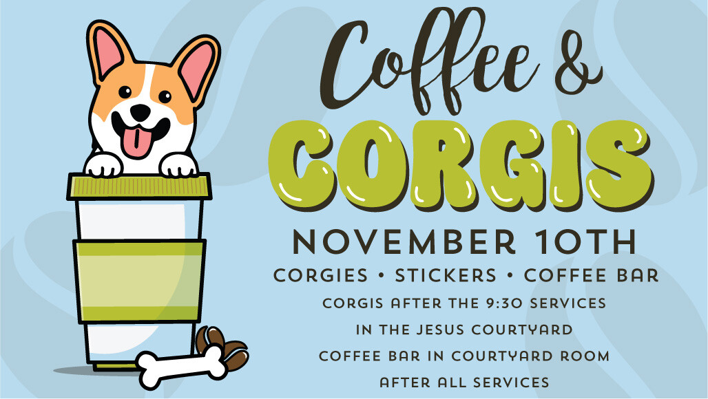 Second Sunday: Corgis and Coffee