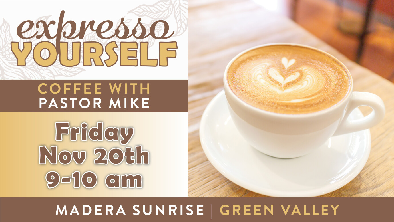 9 AM Expresso Yourself with Pastor Mike