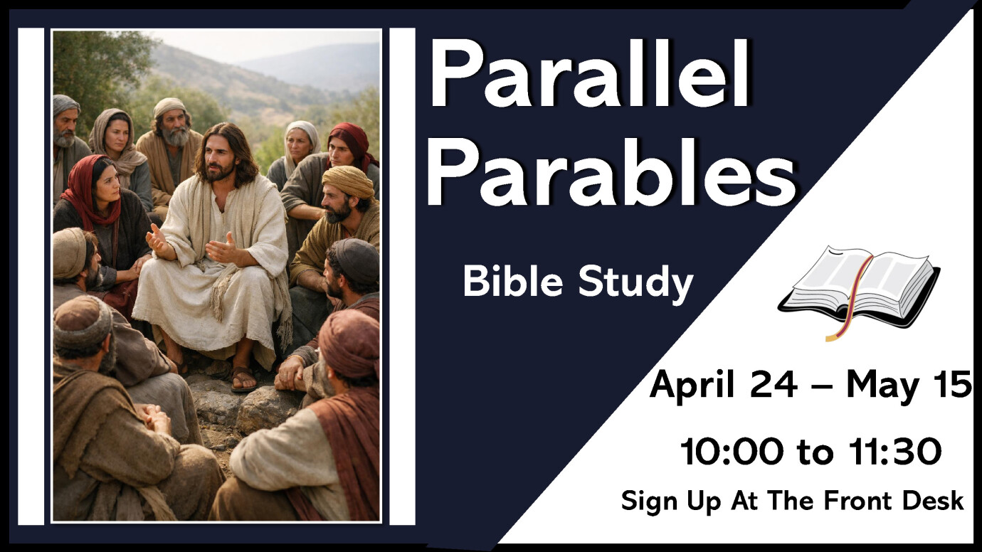 10 AM Parallel Parables Bible Study