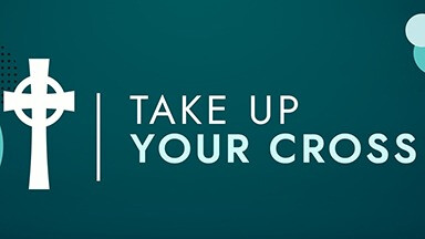 Take up Your Cross