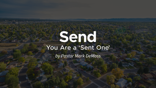 Send: You Are a ‘Sent One’