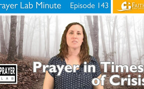 Prayer Lab: Prayer in Times of Crisis