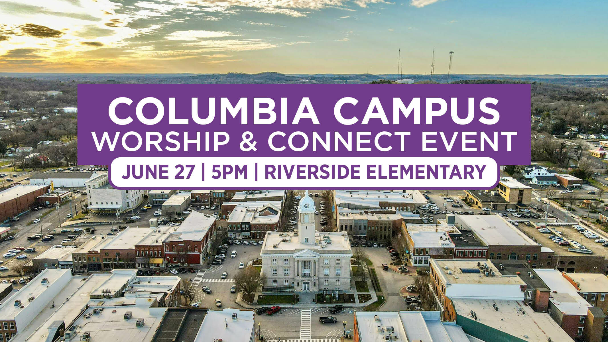 Columbia Campus Worship & Connect Event