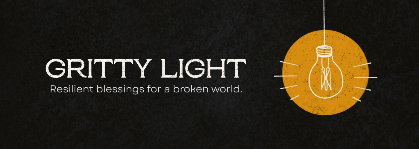 Gritty Light Sermon series