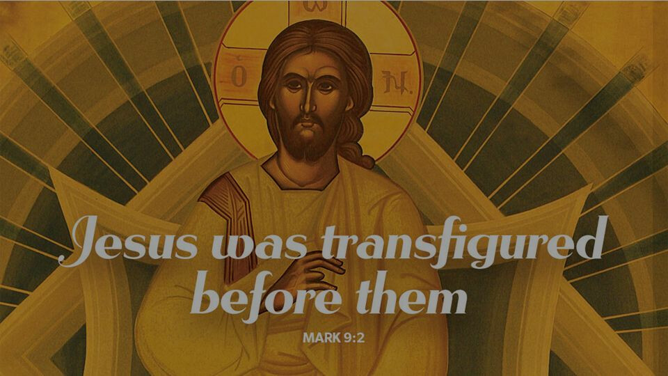 Online Worship: The Transfiguration of Our Lord