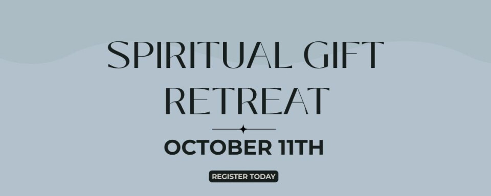 Spiritual Gift Retreat