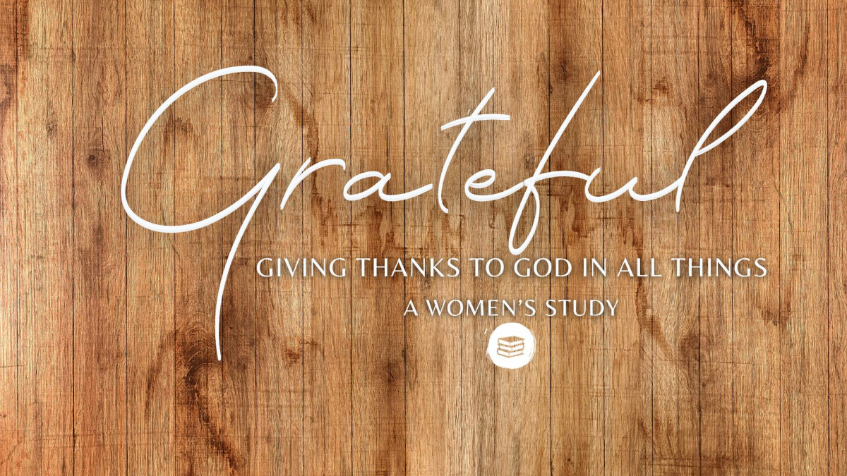 GRATEFUL | A WOMEN'S STUDY