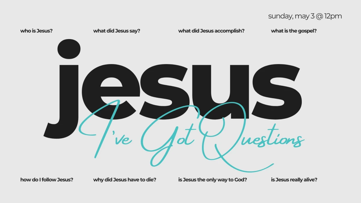 Jesus... I've Got Questions