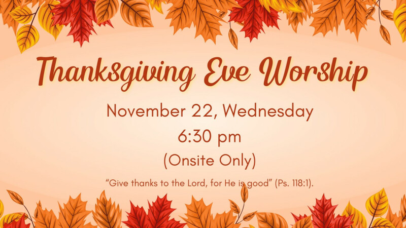 Thanksgiving Eve Worship 2023