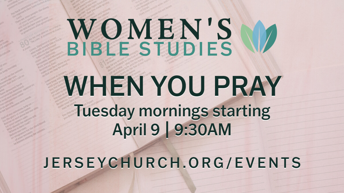 Women's Bible Study: When You Pray