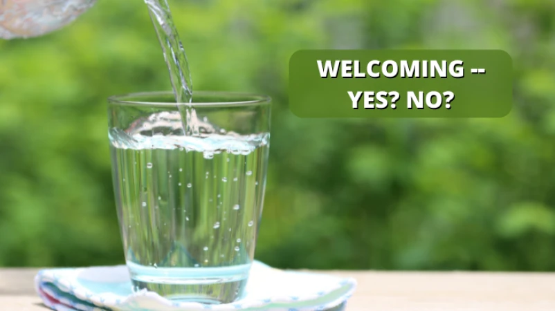 Welcoming -- Yes? No?