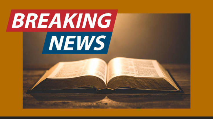 breaking news and bible