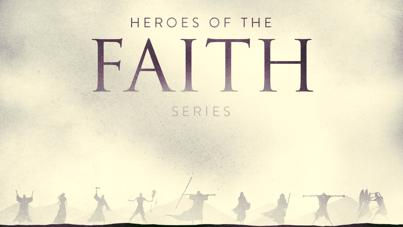 Heroes of the Faith: Summer 2024