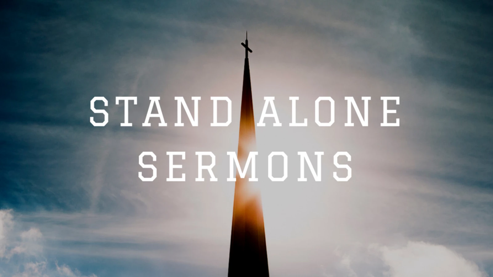 Stand Alone Sermons