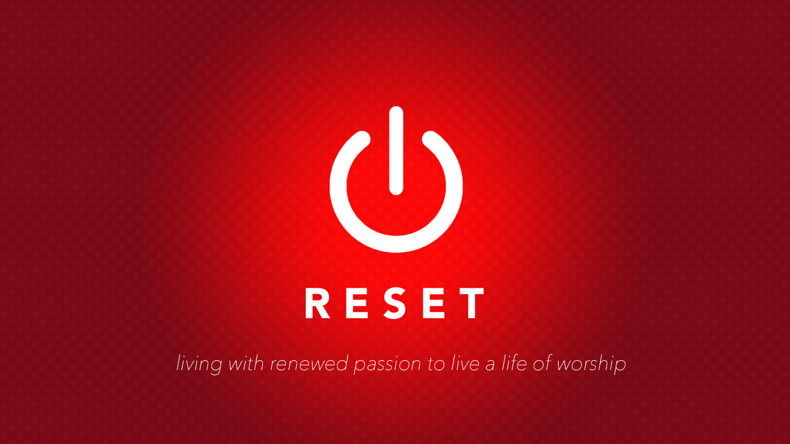 Reset : Worship