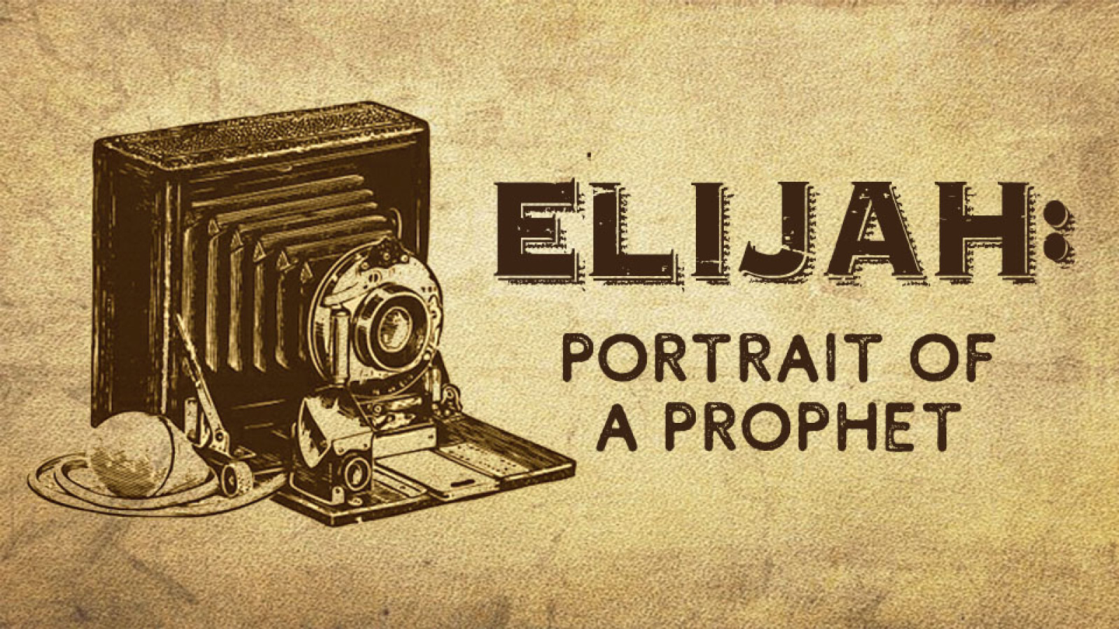 Elijah: Portrait of a Prophet