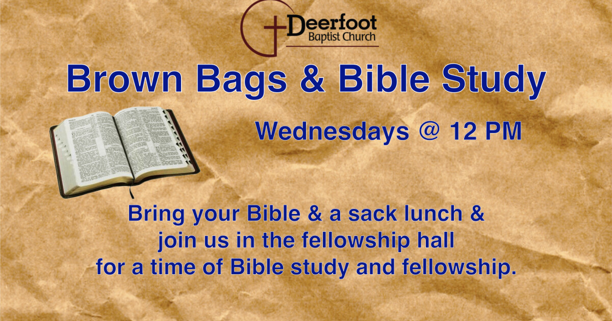 Brown Bags & Bible Study | Deerfoot Baptist Church