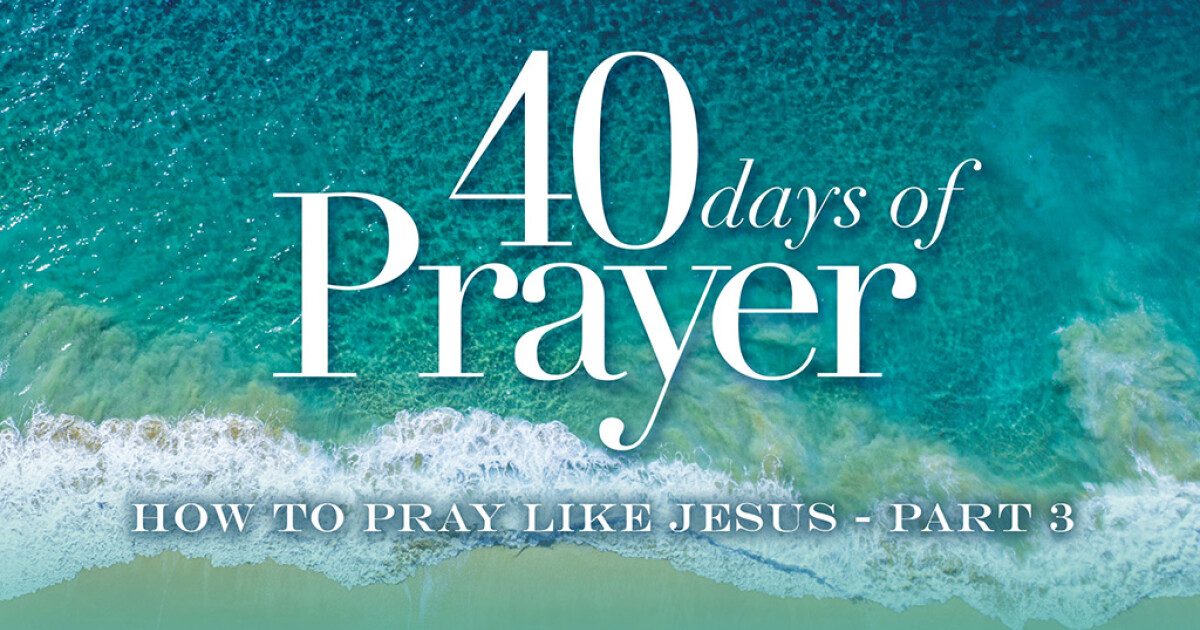 How To Pray Like Jesus - Part 3 | Sermons | Southwoods Christian Church
