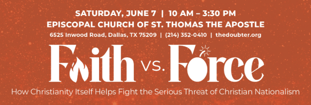 Faith vs. Force: How Christianity Itself Helps Us Fight the Serious Threat of Christian Nationalism