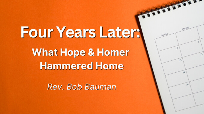 Four Years Later: What Hope & Homer Hammered Home