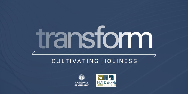 Transform: Cultivating Holiness