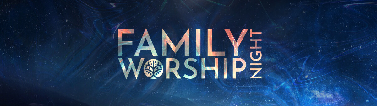 Family Worship Night