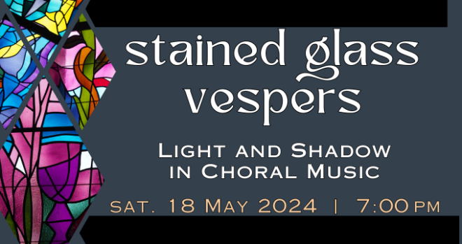 Stained Glass Vespers-Light and Shadow in Choral Music