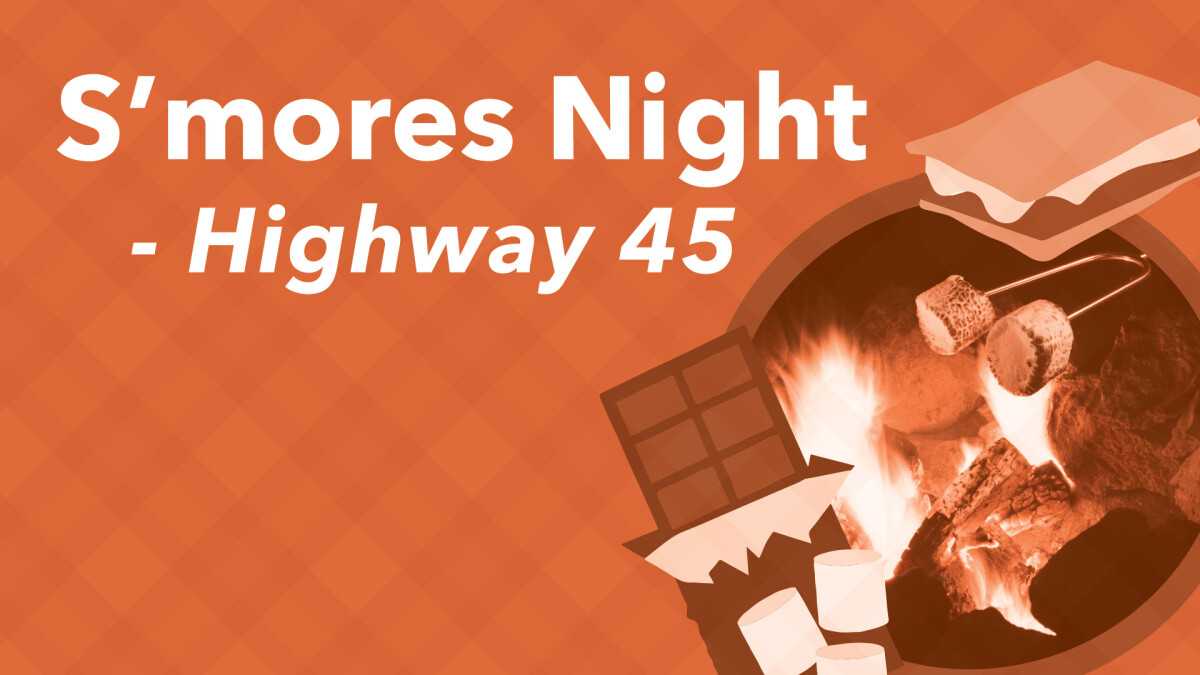 Highway 45 S'mores Night
