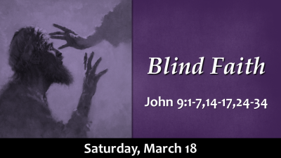 Conversations with Jesus "Blind Faith" - Sat. March 18, 2023